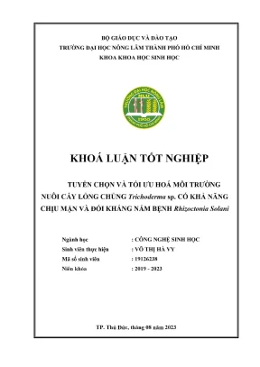 Khóa luận tốt nghiệp công nghệ sinh học tuyển chọn và tối ưu hoá môi trường nuôi cấy lỏng chủng trichoderma sp có khả năng chịu mặn và đối kháng nấm bệnh rhizoctonia solani