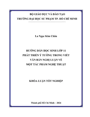 Khóa luận tốt nghiệp ngữ văn hướng dẫn học sinh lớp 11 phát triển ý tưởng trong viết văn bản nghị luận về một tác phẩm nghệ thuật