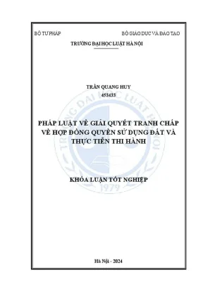 Khóa luận tốt nghiệp pháp luật về giải quyết tranh chấp về hợp đồng quyền sử dụng đất và thực tiễn thi hành