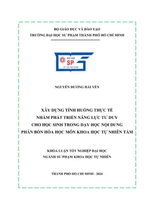 Khóa luận tốt nghiệp sư phạm khoa học tự nhiên xây dựng tình huống thực tế nhằm phát triển năng lực tư duy cho học sinh trong dạy học nội dung phân bón hóa học môn khoa học tự nhiên tám