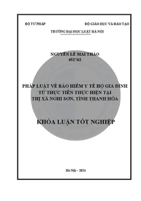 Khóa luận tốt nghiệp pháp luật về bảo hiểm y tế hộ gia đình từ thực tiễn thực hiện tại thị xã nghi sơn tỉnh thanh hoá