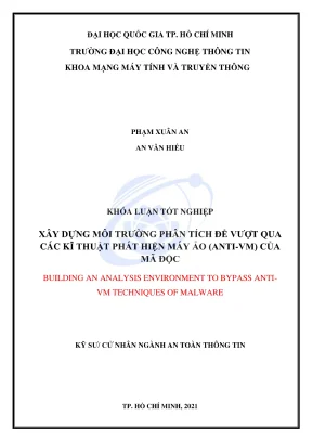 Khóa luận tốt nghiệp an toàn thông tin xây dựng môi trường phân tích để vượt qua các kỹ thuật phát hiện máy ảo anti vm của mã độc