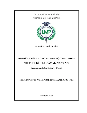 Khóa luận nghiên cứu chuyển dạng bột sấy phun từ tinh dầu lá cây màng tang litsea cubeba lour pers