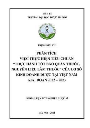 Trịnh kim chi phân tích việc thực hiện tiêu chuẩn thực hành tốt bảo quản thuốc nguyên liệu làm thuốc của cơ sở kinh doanh dược tại việt nam giai đoạn 2022 2023