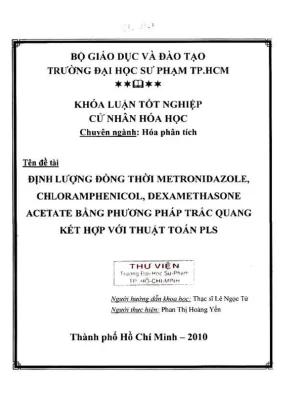 Khóa luận tốt nghiệp hóa học định lượng đồng thời metronidazole chloramphenicol dexamethasone acetate bằng phương pháp trắc quang kết hợp với thuật toán pls