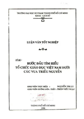 Khóa luận tốt nghiệp lịch sử bước đầu tìm hiểu tổ chức giáo dục việt nam dưới các vua triều nguyễn