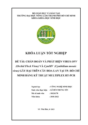 Khóa luận tốt nghiệp công nghệ sinh học chẩn đoán và phát hiện virus ofv orchid fleck virus và cymcv cymbidium mosaic virus gây hại trên cây hoa lan tại tp hồ chí minh bằng kỹ thuật multiplex rt pcr