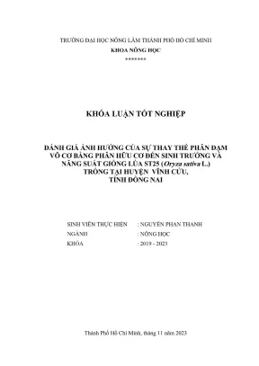 Khóa luận tốt nghiệp nông học đánh giá ảnh hưởng của sự thay thế phân đạm vô cơ bằng phân hữu cơ đến sinh trưởng và năng suất giống lúa st25 oryza sativa l trồng tại huyện vĩnh cửu tỉnh đồng nai