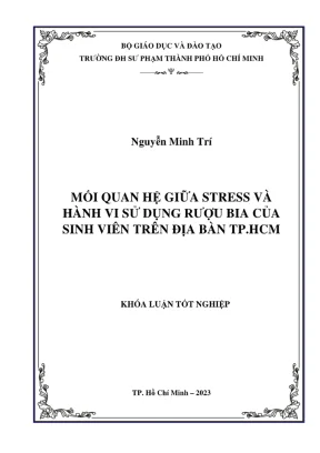 Khóa luận tốt nghiệp tâm lý học mối quan hệ giữa stress và hành vi sử dụng rượu bia của sinh viên trên địa bàn tp hcm