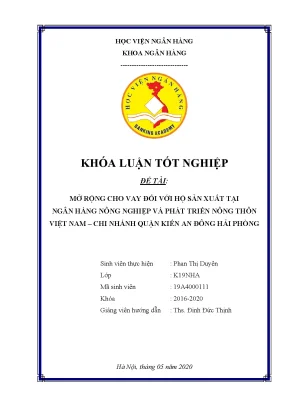 Khóa luận tốt nghiệp ngân hàng mở rộng cho vay đối với hộ sản xuất tại ngân hàng nông nghiệp và phát triển nông thôn việt nam chi nhánh quận kiến an đông hải phòng