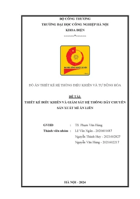 Đồ án thiết kế hệ thống điều khiển và tự động hóa đề tài thiết kế điều khiển và giám sát hệ thống dây chuyền sản xuất mì ăn liền