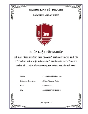 Khóa luận tốt nghiệp tài chính ngân hàng ảnh hưởng của công bố thông tin chi trả cổ tức bằng tiền mặt đến giá cổ phiếu của các công ty niêm yết trên sàn giao dịch chứng khoán hà nội