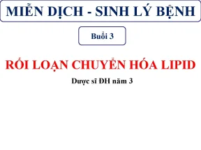 Bài 3 sinh lý bệnh rối loạn chuyển hóa lipid