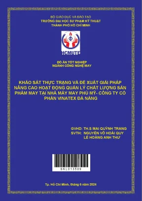Đồ án tốt nghiệp công nghệ may khảo sát thực trạng và đề xuất giải pháp nâng cao hoạt động quản lý chất lượng sản phẩm may tại nhà máy may phù mỹ công ty cổ phần vinatex đà nẵng