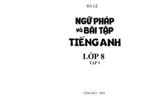 Chinh phục ngữ pháp và bài tập tiếng anh lớp 8 tập 1 có đáp án nguyễn thị thu huế global succcess bản chị hà lệ 2