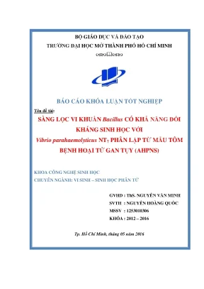 Sàng lọc vi khuẩn bacillus có khả năng đối kháng sinh học với vibrio parahaemolyticus nt7 phân lập từ mẫu tôm bệnh hoại tử gan tụy ahpns