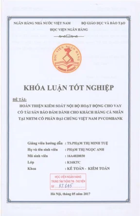 Khóa luận tốt nghiệp kế toán kiểm toán hoàn thiện kiểm soát nội bộ hoạt động cho vay có tài sản đảm bảo dành cho khách hàng cá nhân tại nhtm cổ phần đại chúng việt nam pvcombank