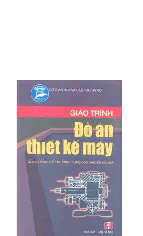Giáo trình đồ án thiết kế máy ths nguyễn quang tuyến chủ biên