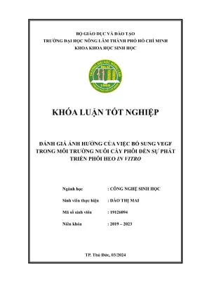 Khóa luận tốt nghiệp công nghệ sinh học đánh giá ảnh hưởng của việc bổ sung vegf trong môi trường nuôi cấy phôi đến sự phát triển phôi heo in vitro