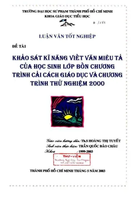 Khóa luận tốt nghiệp giáo dục tiểu học khảo sát kĩ năng viết văn miêu tả của học sinh lớp 4 chương trình cải cách giáo dục và chương trình thử nghiệm 2000