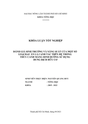 Khóa luận tốt nghiệp nông học đánh giá sinh trưởng và năng suất của một số loại rau ăn lá canh tác trên hệ thống thủy canh màng dinh dưỡng sử dụng dung dịch hữu cơ