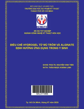 Điều chế hydrogel từ mủ trôm và alginate định hướng ứng dụng trong y sinh
