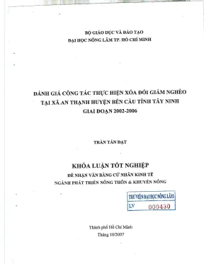 Khóa luận tốt nghiệp phát triển nông thôn đánh giá công tác thực hiện xóa đói giảm nghèo tại xã an thạnh huyện bến cầu tỉnh tây ninh giai đoạn 2002 2006