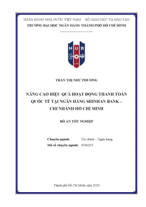 Nâng cao hiệu quả hoạt động thanh toán quốc tế tại ngân hàng shinhan bank chi nhánh hồ chí minh
