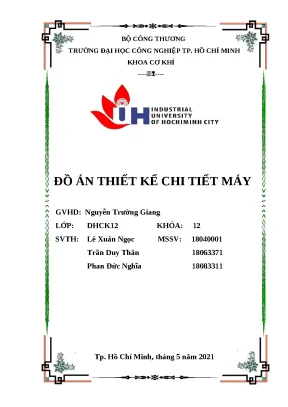 Đồ án thiết kế chi tiết máy thiết kế hệ dẫn động băng tải gồm có hộp giảm tốc hai cấp khai triển bánh răng trụ và bộ truyền xích
