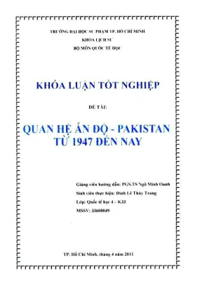 Khóa luận tốt nghiệp quốc tế học quan hệ ấn độ pakistan từ 1947 đến nay