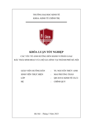 Khóa luận tốt nghiệp kinh tế chính trị các yếu tố ảnh hưởng đến hành vi phân loại rác thải sinh hoạt của hộ gia đình tại thành phố hà nội