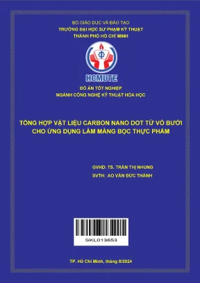 Đồ án tốt nghiệp công nghệ kỹ thuật hóa học tổng hợp vật liệu carbon nano dot từ vỏ bưởi cho ứng dụng làm màng bọc thực phẩm