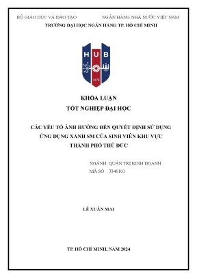 Các yếu tố ảnh hưởng đến quyết định sử dụng ứng dụng xanh sm của sinh viên khu vực thành phố thủ đức khóa luận tốt nghiệp đại học
