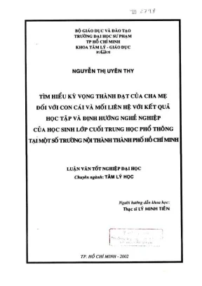 Khóa luận tốt nghiệp tâm lý học tìm hiểu kỳ vọng thành đạt của cha mẹ đối với con cái và mối liên hệ với kết quả học tập và định hướng nghề nghiệp của học sinh lớp cuối thpt tại một số trường nội thành tp hồ chí minh