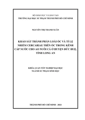 Khóa luận tốt nghiệp sư phạm sinh học khảo sát thành phần loài ốc và tỉ lệ nhiễm cercariae trên ốc trong kênh cấp nước cho ao nuôi cá ở huyện đức huệ tỉnh long an