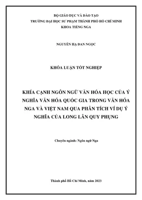 Khóa luận tốt nghiệp ngôn ngữ nga khía cạnh ngôn ngữ văn hóa học của ý nghĩa văn hóa quốc gia trong văn hóa nga và việt nam qua phân tích dụ ý nghĩa của long lân quy phụng