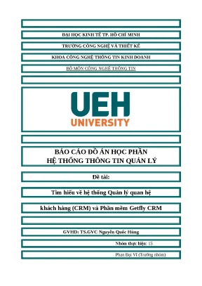 Báo cáo đồ án hệ thống thông tin quản lý đề tài tìm hiểu về hệ thống quản lý quan hệ khách hàng crm và phần mềm getfly crm