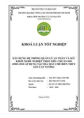 Khóa luận tốt nghiệp quản lý môi trường xây dựng hệ thống quản lý an toàn và sức khoẻ nghề nghiệp theo tiêu chuẩn iso 450012018 áp dụng tại nhà máy chế biến thủy sản cát tường phần 1