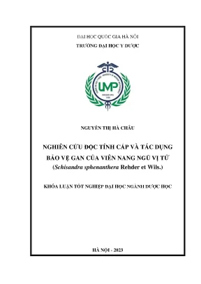 Khóa luận nghiên cứu độc tính cấp và tác dụng bảo vệ gan của viên nang ngũ vị tử schisandra sphenanthera rehder et wills