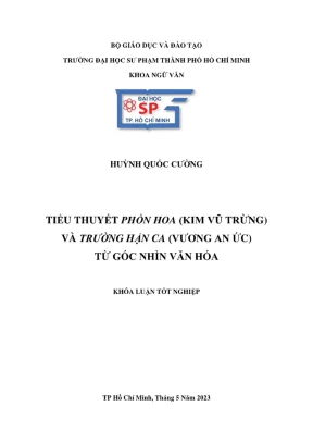 Khóa luận tốt nghiệp ngữ văn tiểu thuyết phồn hoa kim vũ trừng và trường hận ca vương an ức từ góc nhìn văn hóa