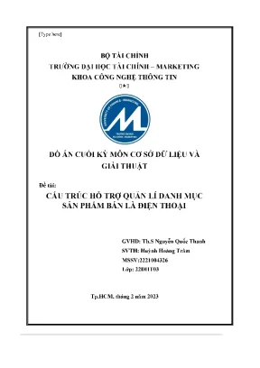 Đồ án cuối kỳ môn cơ sở dữ liệu và giải thuật cấu trúc hỗ trợ quản lí danh mục sản phẩm bán là điện thoại