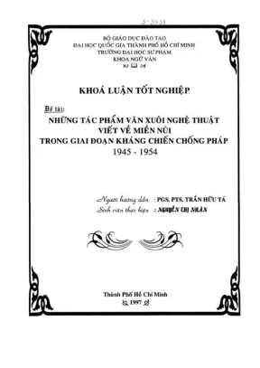 Khóa luận tốt nghiệp ngữ văn những tác phẩm văn xuôi nghệ thuật viết về miền núi trong giai đoạn kháng chiến chống pháp 1945 1954
