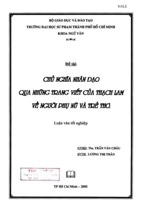 Khóa luận tốt nghiệp ngữ văn chủ nghĩa nhân đạo qua những trang viết của thạch lam về người phụ nữ và trẻ thơ