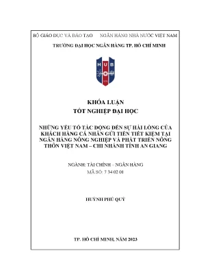 Những yếu tố tác động đến sự hài lòng của khách hàng cá nhân gửi tiền tiết kiệm tại ngân hàng nông nghiệp và phát triển nông thôn việt nam chi nhánh tỉnh an giang khóa luận tốt nghiệp đại học