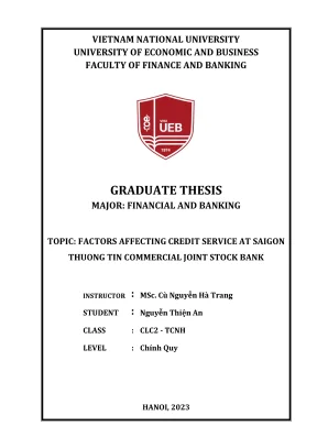 Khóa luận tốt nghiệp tài chính ngân hàng factors affecting credit services at sai gon thuong tin commercial joint stock bank