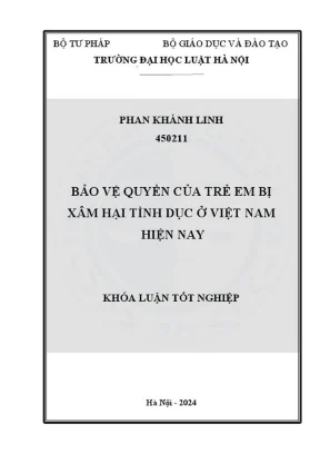 Khóa luận tốt nghiệp bảo vệ quyền của trẻ em bị xâm hại tình dục ở việt nam hiện nay
