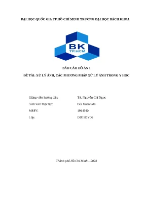 Báo cáo đồ án 1 đề tài xử lý ảnh các phương pháp xử lý ảnh trong y học
