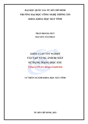 Khóa luận tốt nghiệp khoa học máy tính tái tạo vùng ảnh bị mất sử dụng mạng học sâu