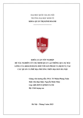 Khóa luận tốt nghiệp nghiên cứu dự định quay lại thông qua sự hài lòng của khách hàng đối với sản phẩm và dịch vụ tại các quán cà phê địa phương trên địa bàn hà nội