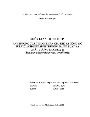 Khóa luận tốt nghiệp nông học ảnh hưởng của thành phần giá thể và nồng độ fulvic acid đến sinh trưởng năng suất và chất lượng cà chua bi solanum lycopersicum var cerasiforme